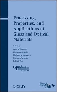 Produktbild: Processing, Properties, and Applications of Glass and Optical Materials