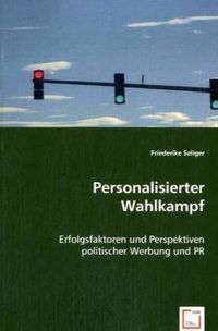 Produktbild: Seliger, F: Personalisierter Wahlkampf