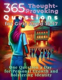 Produktbild: 365 Thought-Provoking Questions for Girls Aged 15-17