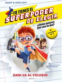 Produktbild: Dani Va Al Colegio (9 Historias En 1) / What Should Danny Do? School Day