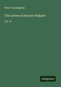 Produktbild: The Letters of Horace Walpole