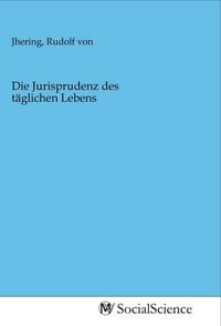 Produktbild: Die Jurisprudenz des t&auml;glichen Lebens