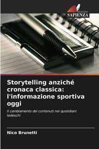 Produktbild: Storytelling anzich&eacute; cronaca classica: l'informazione sportiva oggi