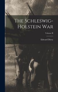 Produktbild: The Schleswig-Holstein War; Volume II