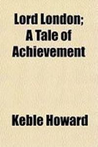 Produktbild: Lord London; A Tale of Achievement