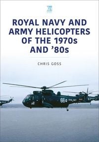 Produktbild: Royal Navy and Army Helicopters of the 1970s and '80s