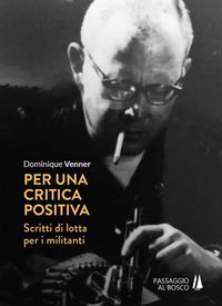 Produktbild: Per una critica positiva. Scritti di lotta per i militanti