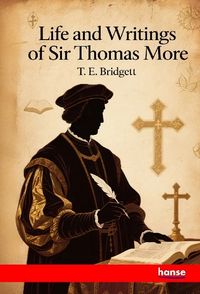 Produktbild: Life and Writings of Sir Thomas More