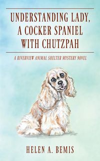 Produktbild: Understanding Lady, A Cocker Spaniel with Chutzpah