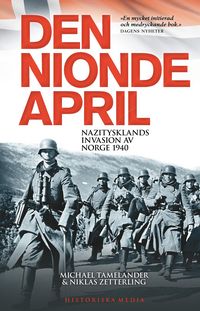 Produktbild: Den nionde april : Nazitysklands invasion av Norge 1940