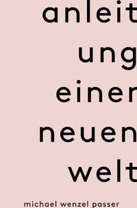 Produktbild: Anleitung einer neuen Welt