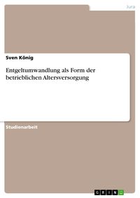 Produktbild: Entgeltumwandlung als Form der betrieblichen Altersversorgung