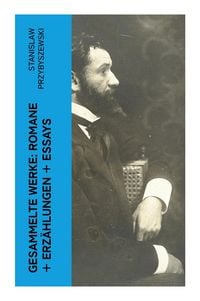 Produktbild: Gesammelte Werke: Romane + Erz&auml;hlungen + Essays