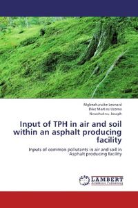 Produktbild: Leonard, M: Input of TPH in air and soil within an asphalt p