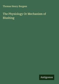 Produktbild: The Physiology Or Mechanism of Blushing