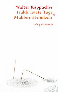 Produktbild: Trakls letzte Tage & Mahlers Heimkehr
