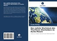 Produktbild: Das radiale Wachstum des Thuriferen Wacholders im Aur&egrave;s-Massiv