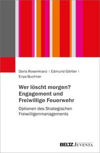 Produktbild: Wer l&ouml;scht morgen? Engagement und Freiwillige Feuerwehr
