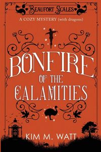 Produktbild: Bonfire of the Calamities - a Cozy Mystery (with Dragons)