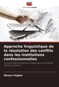 Produktbild: Approche linguistique de la r&eacute;solution des conflits dans les institutions confessionnelles