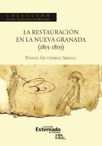 Produktbild: La restauraci&oacute;n en la Nueva Granada (1815-1819)
