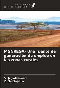 Produktbild: MGNREGA- Una fuente de generaci&oacute;n de empleo en las zonas rurales