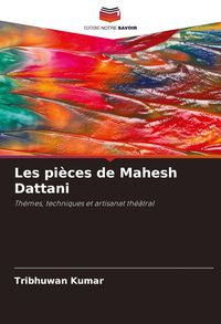 Produktbild: Les pi&egrave;ces de Mahesh Dattani