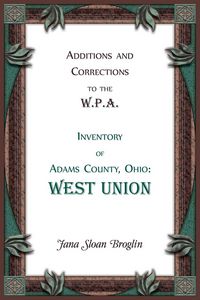 Produktbild: Additions and Corrections to the W.P.A. Inventory of Adams County, Ohio