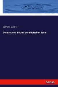 Produktbild: Die dreizehn B&uuml;cher der deutschen Seele
