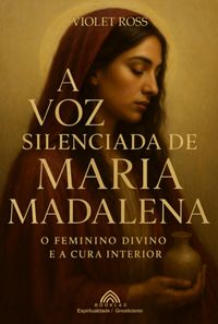 Produktbild: A Voz Silenciada De Maria Madalena