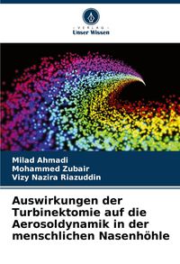 Produktbild: Auswirkungen der Turbinektomie auf die Aerosoldynamik in der menschlichen Nasenh&ouml;hle