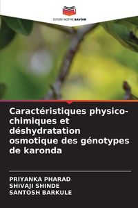 Produktbild: Caract&eacute;ristiques physico-chimiques et d&eacute;shydratation osmotique des g&eacute;notypes de karonda