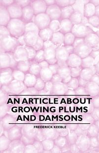 Produktbild: An Article about Growing Plums and Damsons