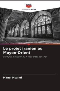 Produktbild: Le projet iranien au Moyen-Orient