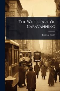 Produktbild: The Whole Art Of Caravanning