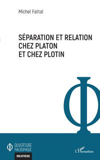 Produktbild: S&eacute;paration et relation chez Platon et chez Plotin