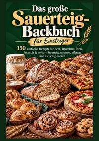 Produktbild: Das gro&szlig;e Sauerteig-Backbuch f&uuml;r Einsteiger