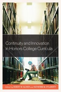 Produktbild: Continuity and Innovation in Honors College Curricula