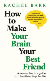 Produktbild: How to Make Your Brain Your Best Friend