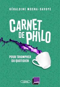 Produktbild: Carnet de philo : pour triompher du quotidien