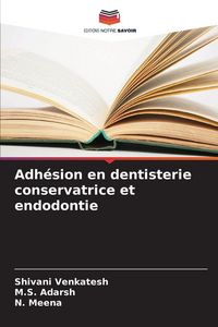 Produktbild: Adh&eacute;sion en dentisterie conservatrice et endodontie