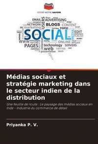 Produktbild: M&eacute;dias sociaux et strat&eacute;gie marketing dans le secteur indien de la distribution