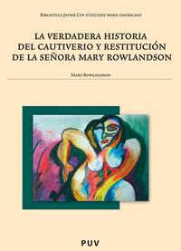 Produktbild: La verdadera historia del cautiverio y restituci&oacute;n de la se&ntilde;ora Mary Rowlandson
