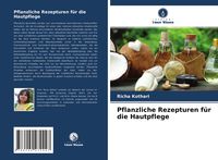 Produktbild: Pflanzliche Rezepturen f&uuml;r die Hautpflege