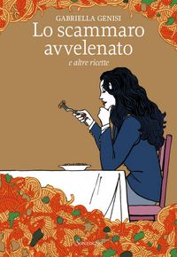 Produktbild: Lo scammaro avvelenato e altre ricette