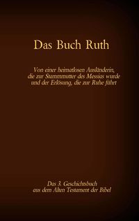 Bild vom Artikel Das Buch Ruth, das 3. Geschichtsbuch aus dem Alten Testament der Bibel vom Autor Martin Luther 1545