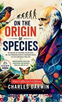 Produktbild: On the Origin of Species by Means of Natural Selection; or, The Preservation of Favoured Races in the Struggle for Life