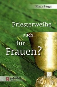 Produktbild: Priesterweihe auch f&uuml;r Frauen?