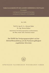 Produktbild: Der Einflu&szlig; der Fertigungsgenauigkeit und der Schmierfilmausbildung auf die Flankentragf&auml;higkeit ungeh&auml;rteter Stirnr&auml;der