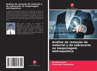 Produktbild: An&aacute;lise da remo&ccedil;&atilde;o de material e do sobrecorte na maquinagem eletroqu&iacute;mica